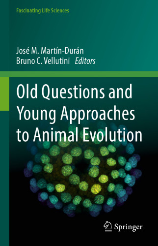 Old Questions and Young Approaches to Animal Evolution