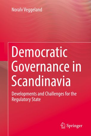 Democratic Governance in Scandinavia: Developments and Challenges for the Regulatory State