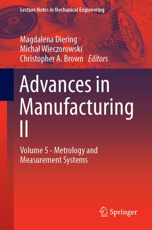 Advances in Manufacturing II: Volume 5 - Metrology and Measurement Systems