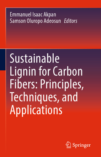Sustainable Lignin for Carbon Fibers: Principles, Techniques, and Applications