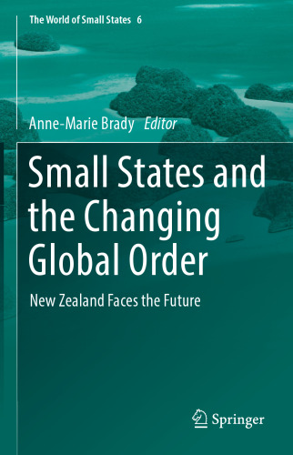 Small States and the Changing Global Order: New Zealand Faces the Future