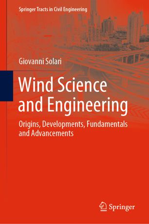 Wind Science and Engineering: Origins, Developments, Fundamentals and Advancements