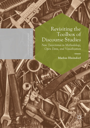 Revisiting the Toolbox of Discourse Studies: New Trajectories in Methodology, Open Data, and Visualization