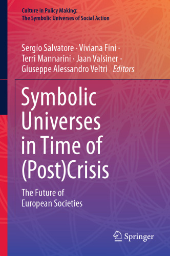 Symbolic Universes in Time of (Post)Crisis: The Future of European Societies