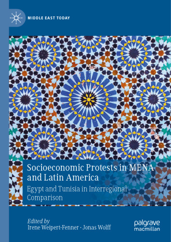 Socioeconomic Protests in MENA and Latin America: Egypt and Tunisia in Interregional Comparison