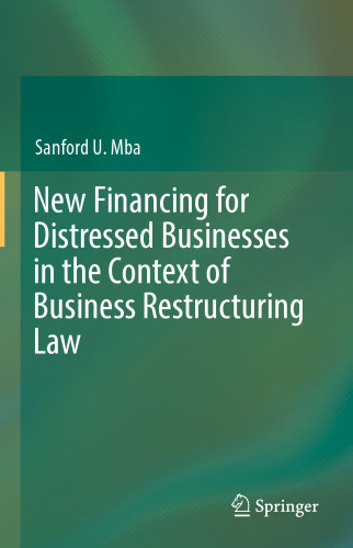 New Financing for Distressed Businesses in the Context of Business Restructuring Law