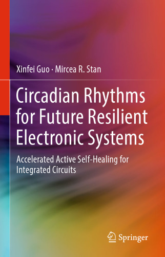 Circadian Rhythms for Future Resilient Electronic Systems: Accelerated Active Self-Healing for Integrated Circuits
