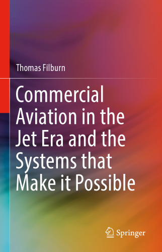 Commercial Aviation in the Jet Era and the Systems that Make it Possible