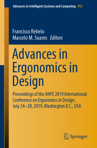 Advances in Ergonomics in Design: Proceedings of the AHFE 2019 International Conference on Ergonomics in Design, July 24-28, 2019, Washington D.C., USA