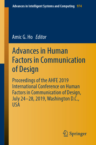 Advances in Human Factors in Communication of Design: Proceedings of the AHFE 2019 International Conference on Human Factors in Communication of Design, July 24-28, 2019, Washington D.C., USA
