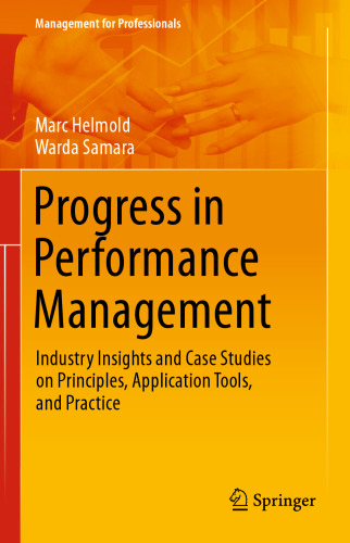 Progress in Performance Management: Industry Insights and Case Studies on Principles, Application Tools, and Practice