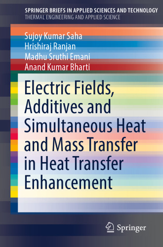 Electric Fields, Additives and Simultaneous Heat and Mass Transfer in Heat Transfer Enhancement