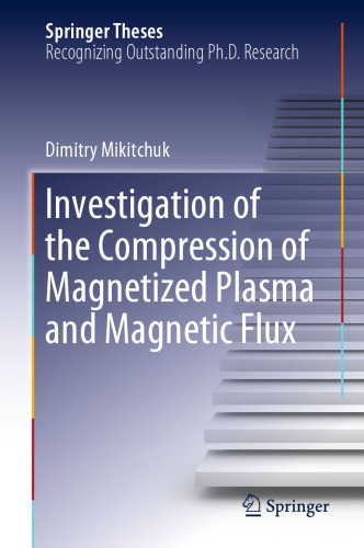 Investigation of the Compression of Magnetized Plasma and Magnetic Flux