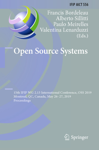 Open Source Systems: 15th IFIP WG 2.13 International Conference, OSS 2019, Montreal, QC, Canada, May 26–27, 2019, Proceedings