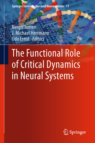 The Functional Role of Critical Dynamics in Neural Systems