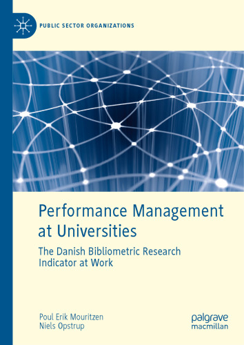 Performance Management at Universities: The Danish Bibliometric Research Indicator at Work
