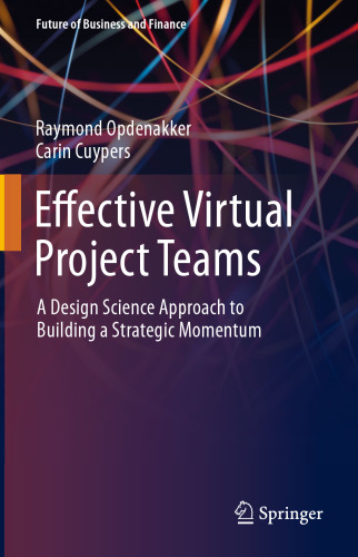 Effective Virtual Project Teams: A Design Science Approach to Building a Strategic Momentum