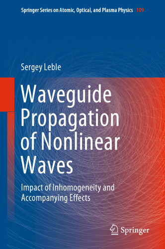 Waveguide Propagation of Nonlinear Waves: Impact of Inhomogeneity and Accompanying Effects