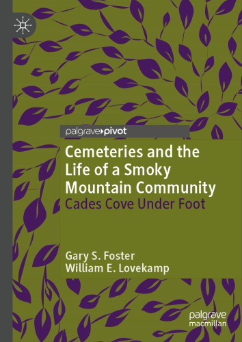 Cemeteries and the Life of a Smoky Mountain Community: Cades Cove Under Foot