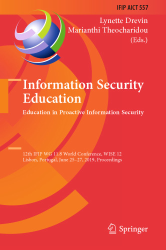 Information Security Education. Education in Proactive Information Security: 12th IFIP WG 11.8 World Conference, WISE 12, Lisbon, Portugal, June 25–27, 2019, Proceedings