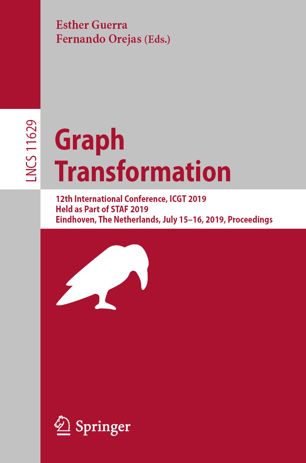 Graph Transformation: 12th International Conference, ICGT 2019, Held as Part of STAF 2019, Eindhoven, The Netherlands, July 15–16, 2019, Proceedings