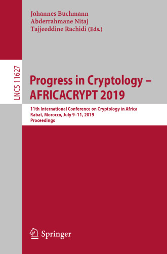 Progress in Cryptology – AFRICACRYPT 2019: 11th International Conference on Cryptology in Africa, Rabat, Morocco, July 9–11, 2019, Proceedings