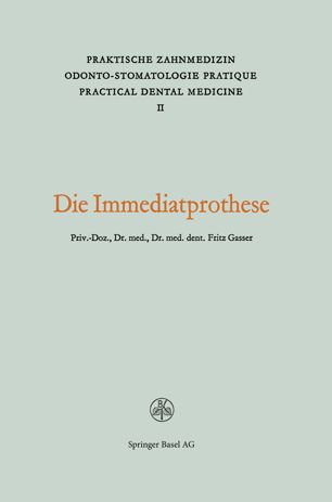 Die Immediatprothese: Theoretische und praktische Betrachtungen Praktisches Vorgehen