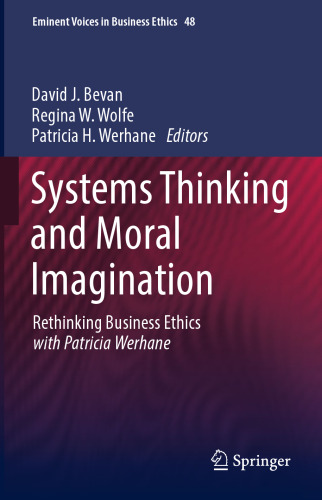 Systems Thinking and Moral Imagination: Rethinking Business Ethics with Patricia Werhane