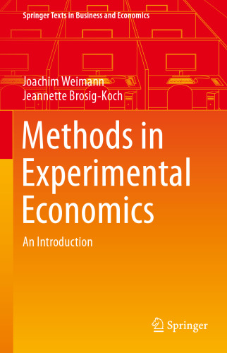Methods in Experimental Economics: An Introduction