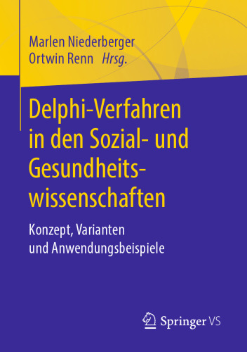 Delphi-Verfahren in den Sozial- und Gesundheitswissenschaften: Konzept, Varianten und Anwendungsbeispiele