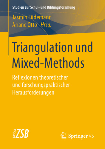 Triangulation und Mixed-Methods: Reflexionen theoretischer und forschungspraktischer Herausforderungen