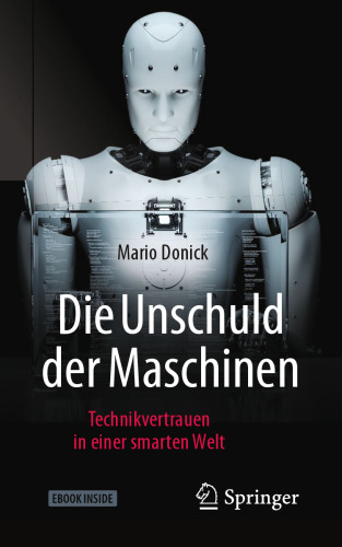 Die Unschuld der Maschinen: Technikvertrauen in einer smarten Welt
