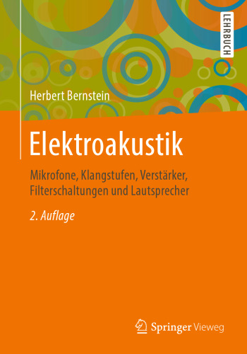 Elektroakustik: Mikrofone, Klangstufen, Verstärker, Filterschaltungen und Lautsprecher