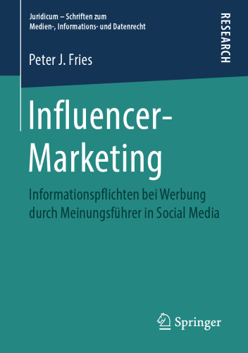 Influencer-Marketing: Informationspflichten bei Werbung durch Meinungsführer in Social Media