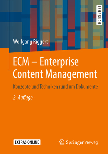 ECM – Enterprise Content Management: Konzepte und Techniken rund um Dokumente