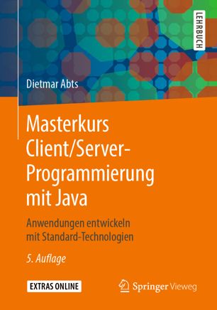 Masterkurs Client/Server-Programmierung mit Java: Anwendungen entwickeln mit Standard-Technologien