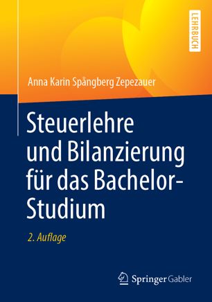 Steuerlehre und Bilanzierung für das Bachelor-Studium