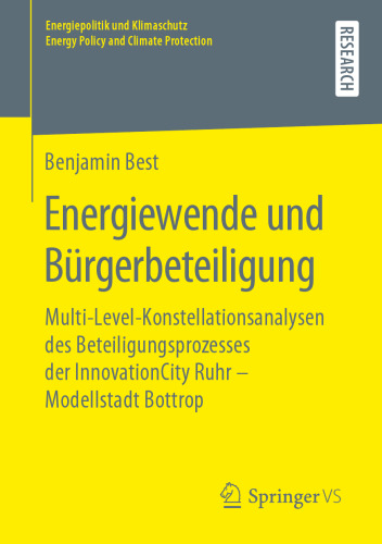 Energiewende und Bürgerbeteiligung: Multi-Level-Konstellationsanalysen des Beteiligungsprozesses der InnovationCity Ruhr – Modellstadt Bottrop