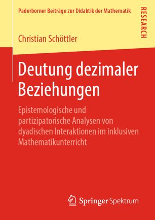 Deutung dezimaler Beziehungen: Epistemologische und partizipatorische Analysen von dyadischen Interaktionen im inklusiven Mathematikunterricht