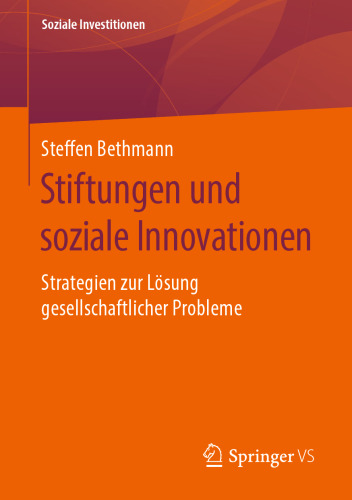 Stiftungen und soziale Innovationen: Strategien zur Lösung gesellschaftlicher Probleme