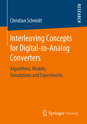 Interleaving Concepts for Digital-to-Analog Converters: Algorithms, Models, Simulations and Experiments
