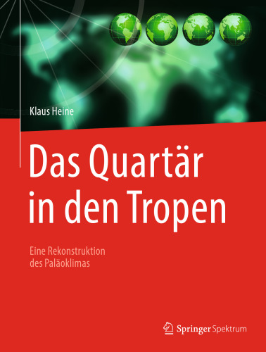 Das Quartär in den Tropen: Eine Rekonstruktion des Paläoklimas