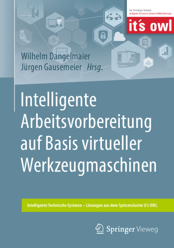 Intelligente Arbeitsvorbereitung auf Basis virtueller Werkzeugmaschinen