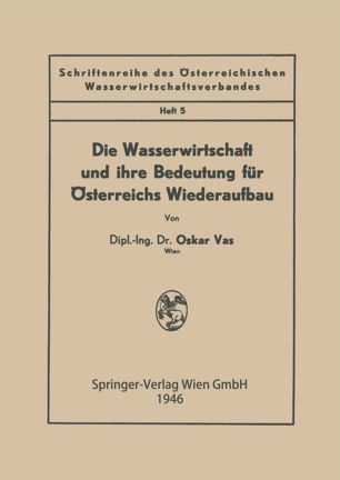 Die Wasserwirtschaft und ihre Bedeutung für Österreichs Wiederaufbau