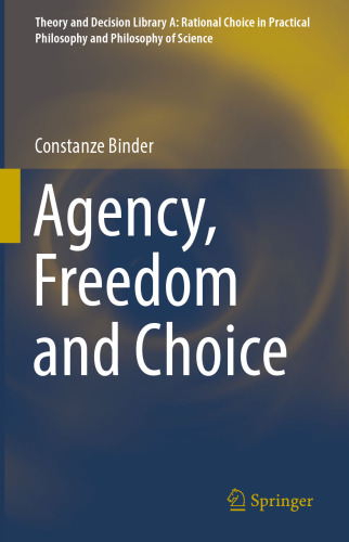 Agency, Freedom and Choice