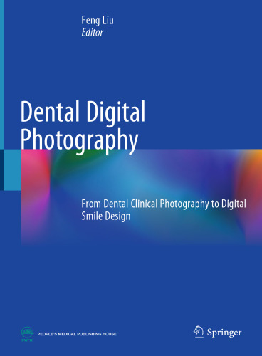 Dental Digital Photography: From Dental Clinical Photography to Digital Smile Design