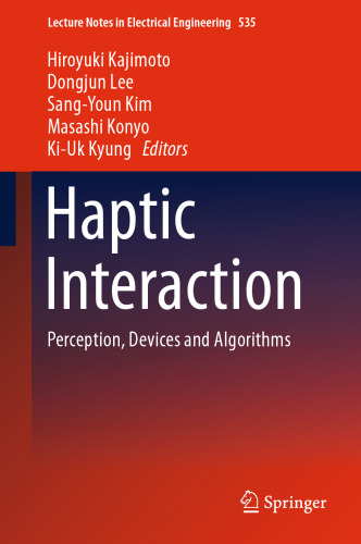 Haptic Interaction: Perception, Devices and Algorithms