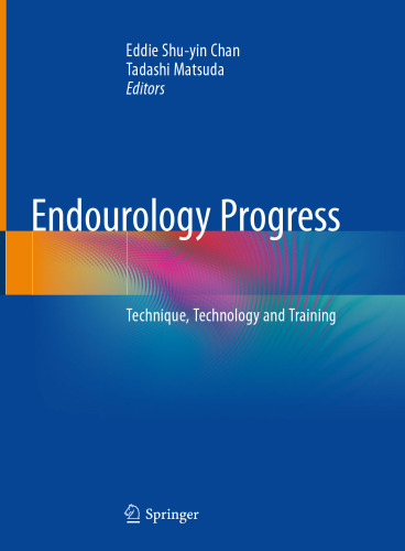Endourology Progress: Technique, technology and training