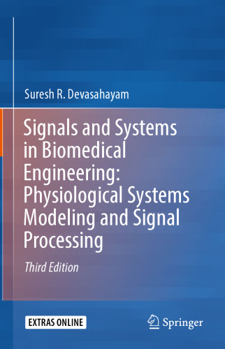 Signals and Systems in Biomedical Engineering: Physiological Systems Modeling and Signal Processing