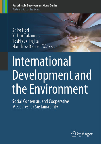 International Development and the Environment: Social Consensus and Cooperative Measures for Sustainability